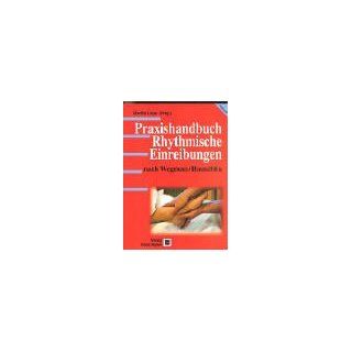 Praxishandbuch Rhythmische Einreibungen nach Wegman / Hauschka 