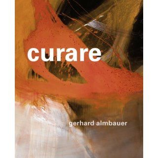 Almbauer, G: curare: Gerhard Almbauer: Bücher