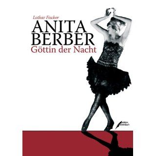 Anita Berber Göttin der Nacht Lothar Fischer Bücher
