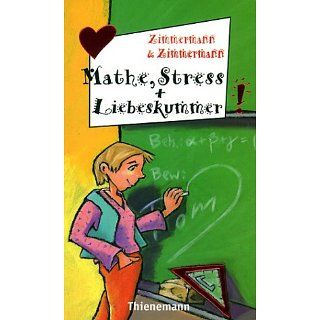 Mathe, Stress und Liebeskummer Irene Zimmermann, Hans