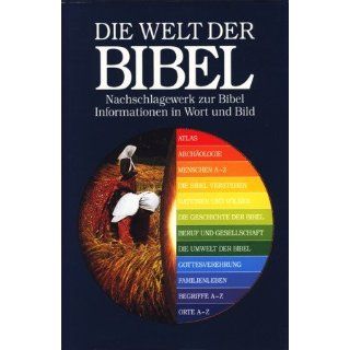 Die Welt der Bibel. Sonderausgabe. Nachschlagewerk zur Bibel