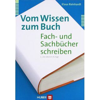 Vom Wissen zum Buch: Fach  und Sachbücher schreiben: Klaus