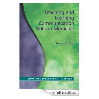 Teaching and Learning Communication Skills in Medicine eBook: Suzanne