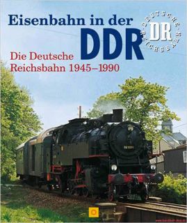 Fachbuch Eisenbahn in der DDR Deutsche Reichsbahn 1945 1990 REDUZIERT
