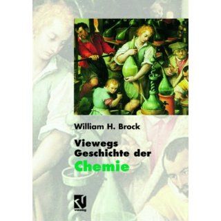 Viewegs Geschichte der Chemie William H. Brock, Brigitte