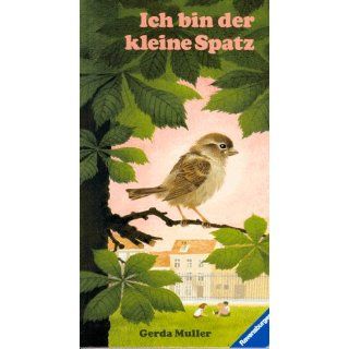 Ich bin der kleine Spatz Gerda Muller Bücher