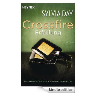 Crossfire. Erfüllung Band 3 Roman eBook Sylvia Day, Nicole Hölsken