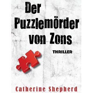 Der Puzzlemörder von Zons. Thriller eBook Catherine Shepherd 