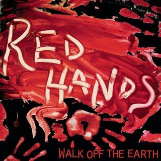 Red Hands Walk Off the Earth