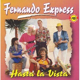 Fernando Express   Hasta la Vista [DDD recording] Musik