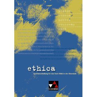 ethica Quellensammlung für das Fach Ethik in der Oberstufe 