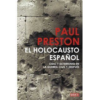 El holocausto español (Debate) eBook Paul Preston, EUGENIA;MARTINEZ
