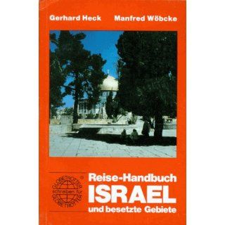 Reise  Handbuch Israel und besetzte Gebiete Gerhard Heck