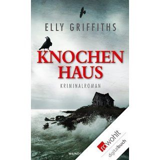 Knochenhaus eBook Elly Griffiths, Tanja Handels Kindle