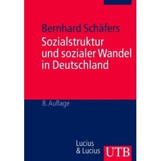 Sozialstruktur und sozialer Wandel in Deutschland 40 Tabellen, 4