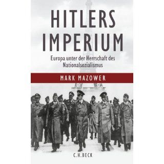 Hitlers Imperium Europa unter der Herrschaft des Nationalsozialismus