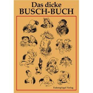 Das dicke Busch  Buch Wilhelm Busch, Wolfgang Teichmann