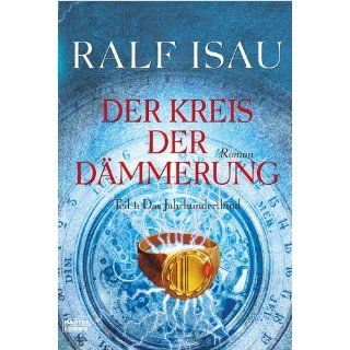 Der Kreis der Dämmerung 1   Das Jahrhundertkind Ralf Isau