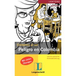 Peligro en Colombia (Crímenes al sol) Mónica Hagedorn