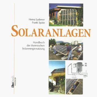 Solaranlagen. Handbuch der thermischen Solarenergienutzung 