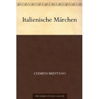 Italienische Märchen eBook Clemens Brentano Kindle Shop