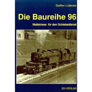 Die Baureihe 96 Steffen Lüdecke Bücher