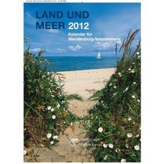 Land & Meer 2012 Kalender für Mecklenburg Vorpommern 34. Jahrgang