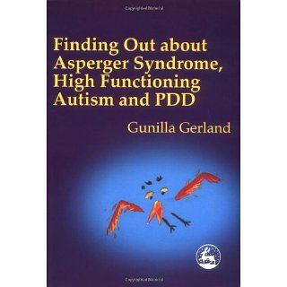 Finding Out About Asperger Syndrome, High Functioning Autism and Pdd