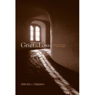 Grief and Loss Understanding the Journey (Death & Dying/Grief & Loss