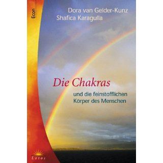 Die Chakren Dora van Gelder Kunz, Shafica Karagulla