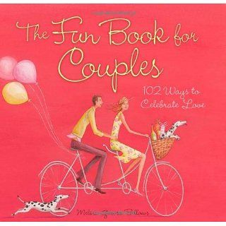 The Fun Book for Couples 102 Ways to Celebrate Love 