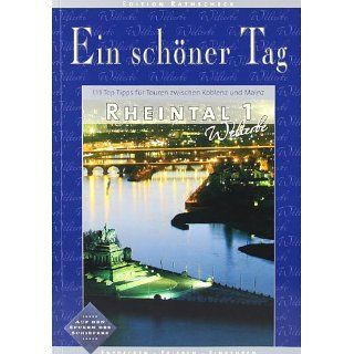 Ein schöner Tag Welterbe Rheintal Die 111 Top Tipps für Touren