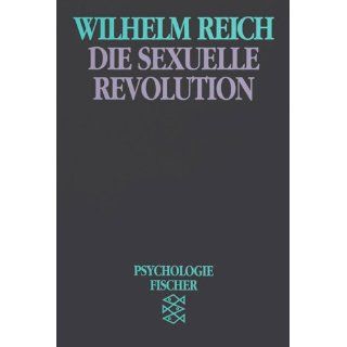 Die sexuelle Revolution (Bücher des Wissens) Wilhelm