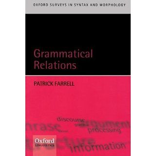 Grammatical Relations (Oxford Surveys in Syntax and Morphology) eBook