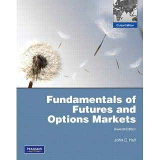 Fundamentals of Futures and Options Markets John C. Hull