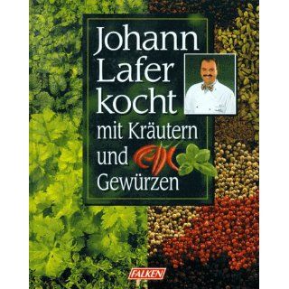 Johann Lafer kocht mit Kräutern und Gewürzen. Johann