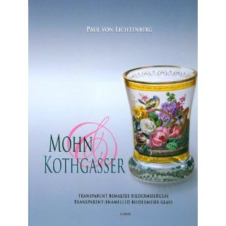 Mohn & Kothgasser. Transparent bemaltes Biedermeierglas 