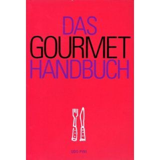 Das Gourmet  Handbuch Udo Pini Bücher