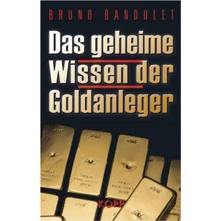 Das geheime Wissen der Goldanleger Bruno Bandulet Bücher