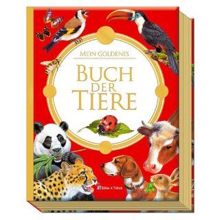 Mein goldenes Buch der Tiere Edition Trötsch Bücher