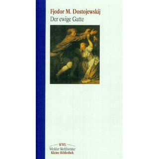 Der ewige Gatte Fjodor M. Dostojewskij Bücher