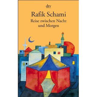 Reise zwischen Nacht und Morgen Roman Rafik Schami