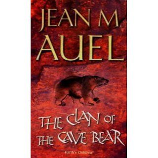 The Clan Of The Cave Bear (Earths Children) Jean M. Auel