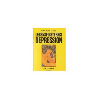 Lebensfinsternis Depression. Ein Ratgeber Karl Heinz