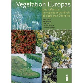 Vegetation Europas Das Offenland in vegetationskundlich ökologischen