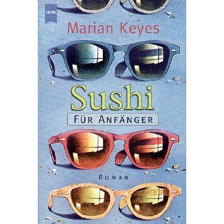 Sushi für Anfänger Roman Marian Keyes Bücher