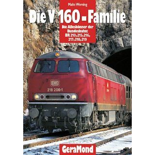Die V 160 Familie. Die Alleskönner der Bundesbahn BR 210, 215, 216