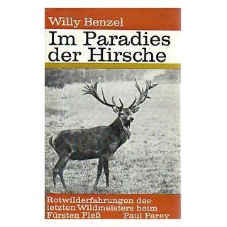 Im Paradies der Hirsche Willy Benzel Bücher
