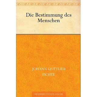 Die Bestimmung des Menschen eBook Johann Gottlieb Fichte 