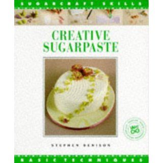Creative Sugarpaste Basic Techniques (The Sugarcraft Skills Series